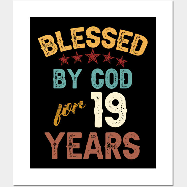 blessed by god for 19 years Wall Art by yalp.play